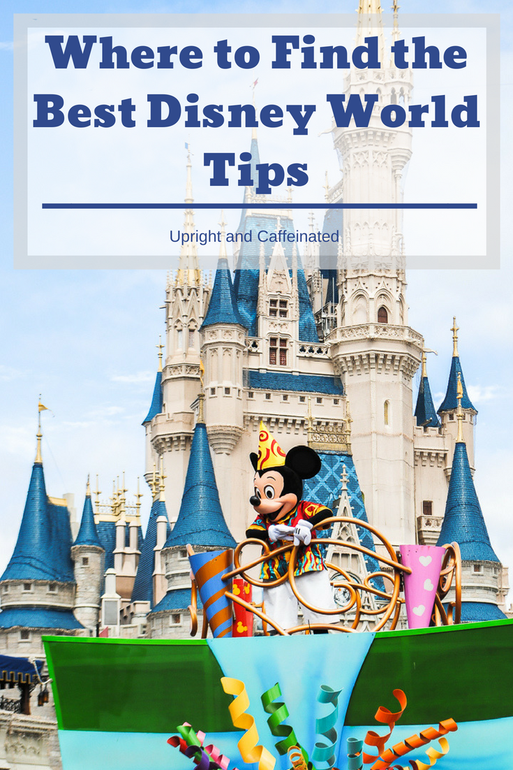 The Best Disney World Tips From The Experts - Upright and Caffeinated