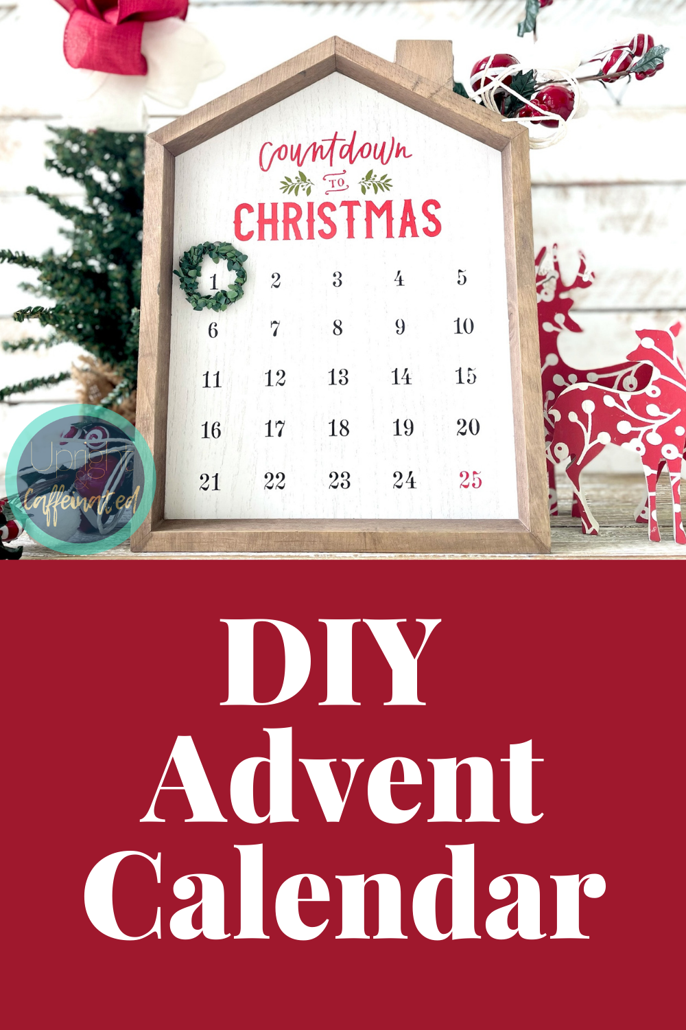 Easy DIY Advent Calendar - Upright and Caffeinated